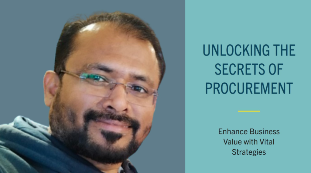 Unlocking the Secrets of Effective Procurement: A Vital Strategy for Enhancing Business Value
